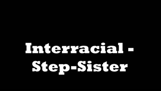 Interracial Stepsister Compilation - Toy Play Included - лучшее порно 24/7 на HOTSEXVIDEOS24.COM